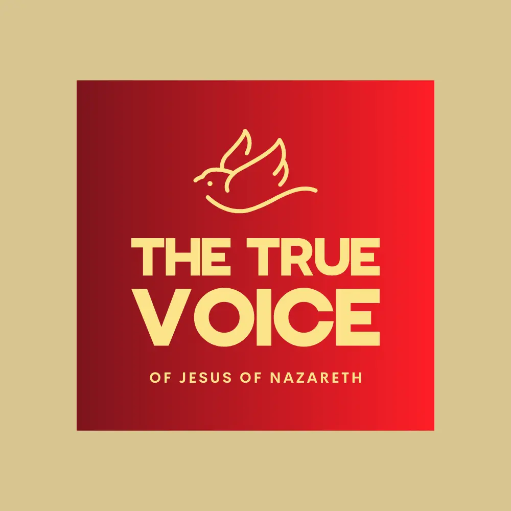 The true Voice of Jesus of Nazareth